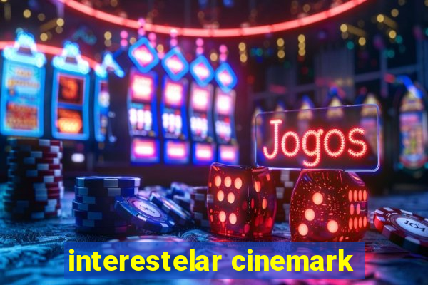 interestelar cinemark